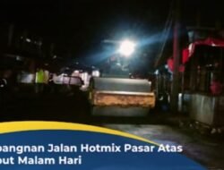 Kejar Target, Pembangunan Jalan Hotmix Pasar Atas Curup Dikebut Malam Hari 
